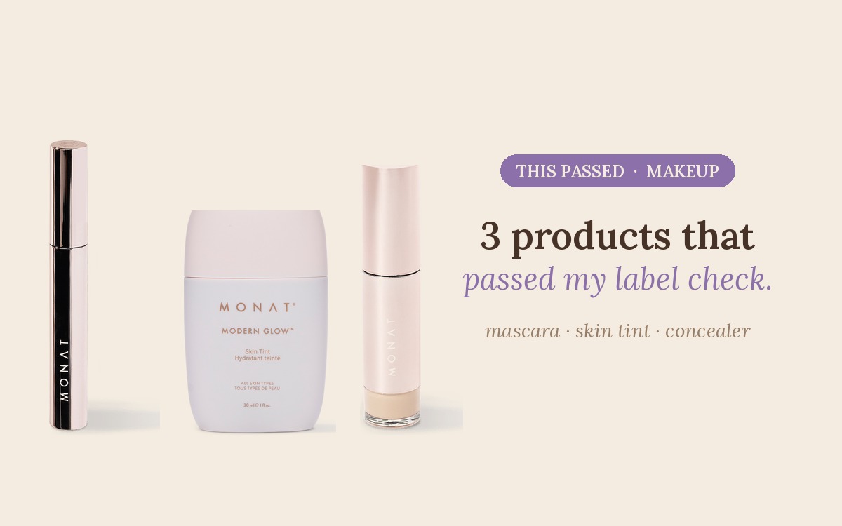 Three Monat products that passed my label check: mascara, skin tint, concealer